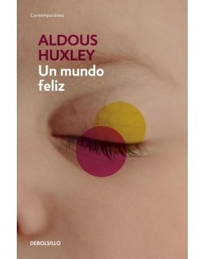 Un Mundo Feliz - Aldous Huxley - Nuevo