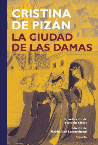 Libro - Cristina De Pizán La Ciudad De Las Damas Editorial 