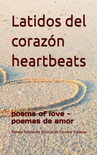 Latidos Del Corazon - Heartbeats: Poems Of Love - Poemas De