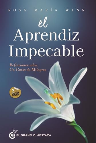 Libro El Aprendiz Impecable De Rosa Maria Wynn Grano Mostaza