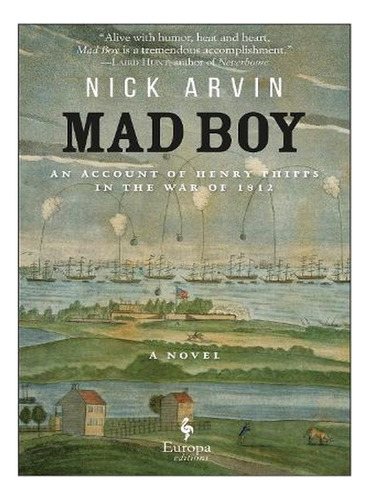 Mad Boy: An Account Of Henry Phipps In The War Of 1812. Ew03