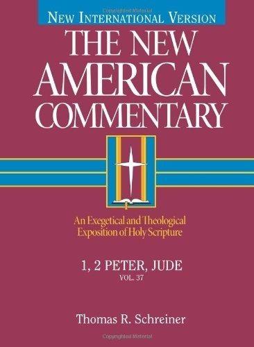 The New American Commentary: 1, 2 Peter, Jude (new American 