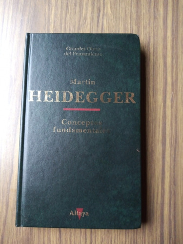 Conceptos Fundamentales/ Martin Heidegger /altaya