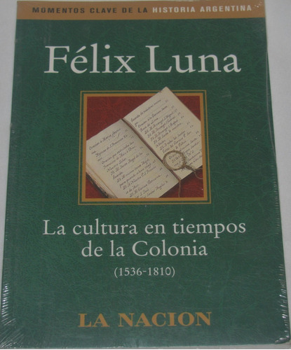 La Cultura En Tiempos De La Colonia(1536-1810) F. Luna G21