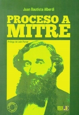 Proceso A Mitre - Alberdi, Juan B