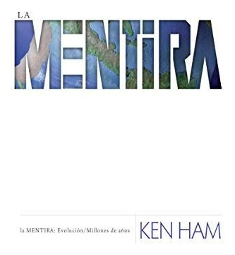 Libro : La Mentira Evolucion / Millones De Anos - Ken Ham 