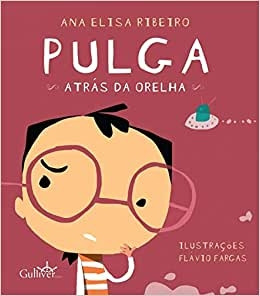 Livro Pulga Atrás Da Orelha - Ana Elisa Ribeiro [2017]