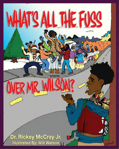 What's The Fuss Over Mr. Wilson, De Mccray, Rickey, Jr.. Editorial Lightning Source Inc, Tapa Blanda En Inglés