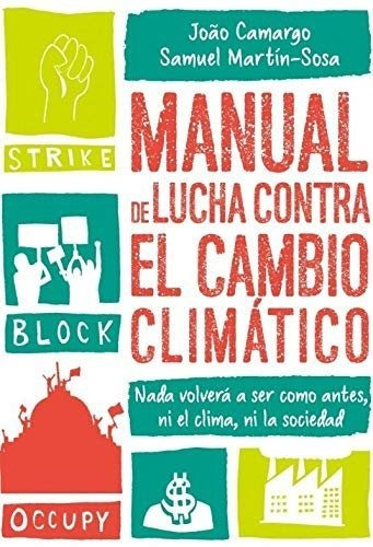 Manual De Lucha Contra El Cambio Climatico - Joao, Camargo