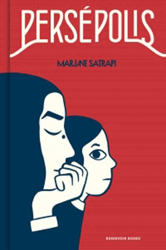 Persepolis - Marjane Satrapi - Reservoir Books