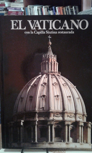 El Vaticano Con La Capilla Sixtina Restaurada. Francesco Pap