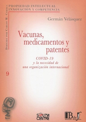 Vacunas, Medicamentos Y Patentes. Velásquez