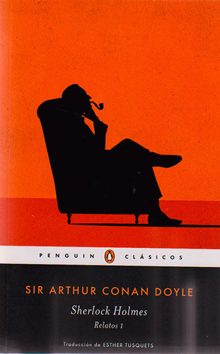 Sherlock Holmes. Relatos 1: Sherlock Holmes. Relatos 1, de Sir Arthur an Doyle. Serie 9588925462, vol. 1. Editorial Penguin Random House, tapa blanda, edición 2015 en español, 2015