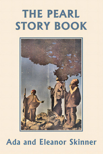 The Pearl Story Book (yesterday's Classics), De Skinner, Ada M.. Editorial Yesterdays Classics, Tapa Blanda En Inglés
