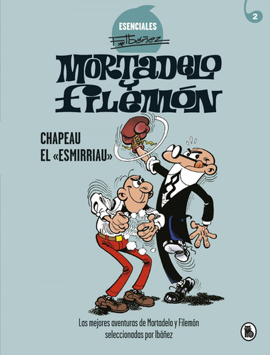 Libro Mortadelo Y Filemon. Chapeau El «esmirriau» (esenci