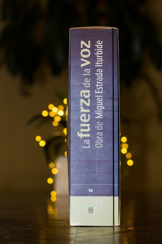 Imagen 3 de 5 de Libro La Fuerza De La Voz: Obra De Miguel Estrada Iturbide