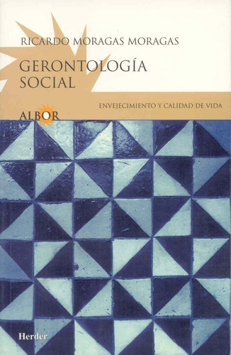 Gerontología Social. Envejecimiento Y Calidad De Vida