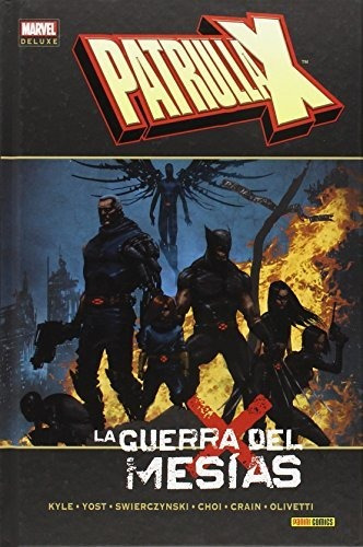 Patrulla-x. La Guerra Del Mesías (marvel Deluxe)