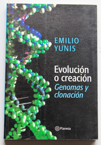 Evolución O Creación. Genomas Y Clonación