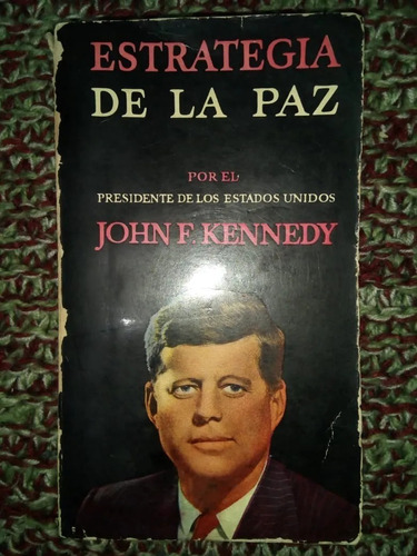 Libro Estrategia De La Paz John Kennedy Alboreal