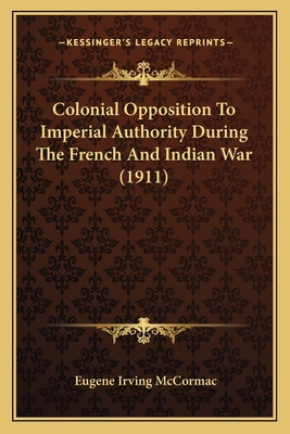 Libro Colonial Opposition To Imperial Authority During Th...