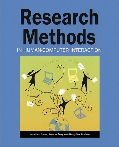 Research Methods In Human-computer Interaction, De Jonathan Lazar. Editorial John Wiley & Sons Inc, Tapa Blanda En Inglés