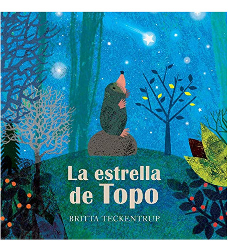 La Estrella De Topo De Britta Teckentrup