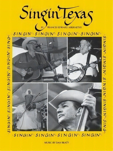 Singin' Texas, De Francis Edward Abernethy. Editorial Texas M University Press, Tapa Blanda En Inglés