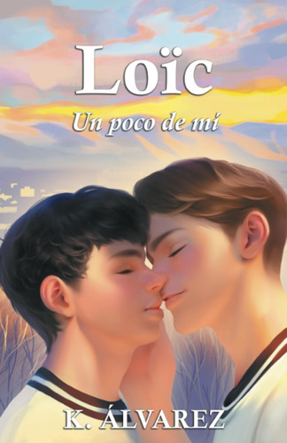 Libro: Loïc. Un Poco De Mí (spanish Edition)