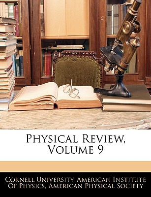 Libro Physical Review, Volume 9 - Cornell University