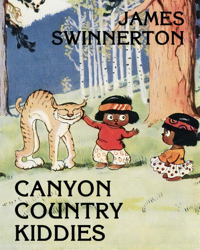 James Swinnerton's Canyon Country Kiddies, De James Guilford Swinnerton. Editorial Coachwhip Publications, Tapa Blanda En Inglés
