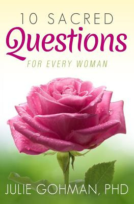 Libro 10 Sacred Questions For Every Woman: About Love, Fr...