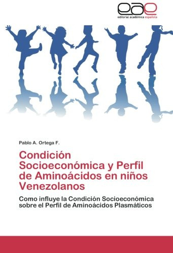 Condición Socioeconómica Y Perfil De Aminoácidos En Niños Ve