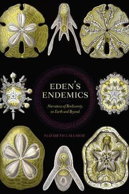 Libro Eden's Endemics : Narratives Of Biodiversity On Ear...