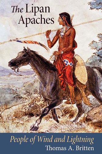 Libro: The Lipan Apaches: People Of Wind And Lightning