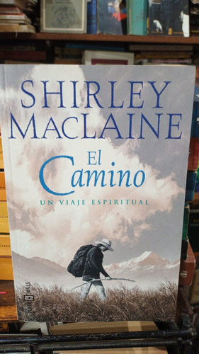 Shirley Maclaine - El Camino Un Viaje Espiritual