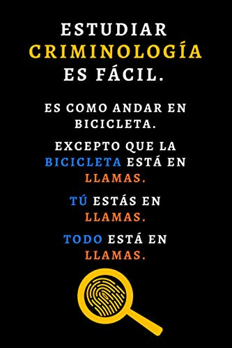 Estudiar Criminologia Es Facil Es Como Andar En Bicicleta: C