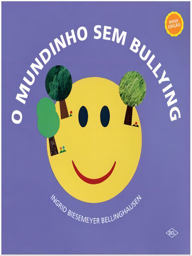 O Mundinho Sem Bullying, De Bellinghausen, Ingrid Biesemeyer. Editorial Dcl Difusao Cultural, Capa Mole, Edição 2022-05-30 00:00:00 Em Português