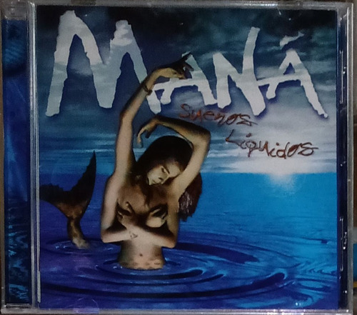 Maná - Sueños Líquidos