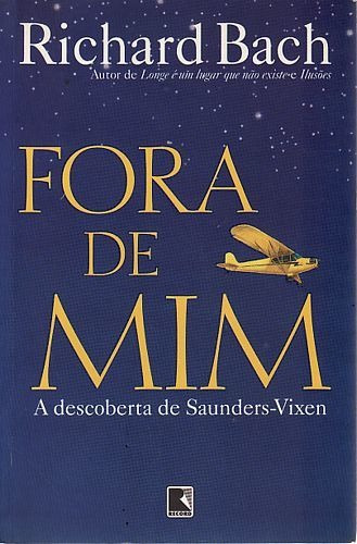 Fora De Mim: A Descoberta De Saunders-vi Bach, Richard