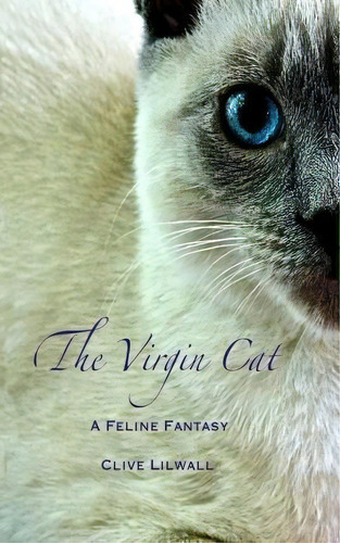 The Virgin Cat, De Clive Lilwall. Editorial Createspace Independent Publishing Platform, Tapa Blanda En Inglés