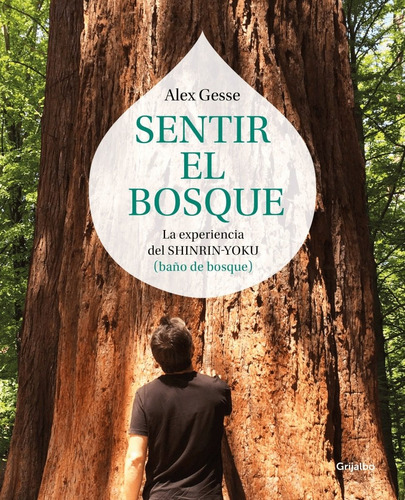 Libro Sentir El Bosque Alex Gesse Grijalbo
