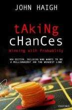 Taking Chances : Winning With Probability - John Haigh