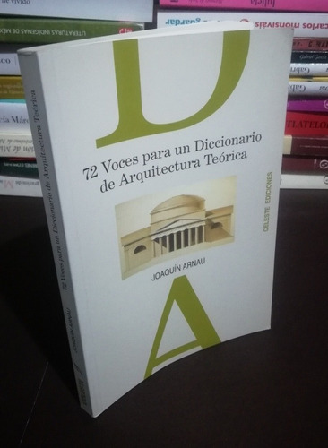 72 Voces Para Un Diccionario De Arquitectura Teórica - Arnau