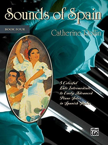 Sounds Of Spain, Bk 4 5 Colorful Early Advanced Piano Solos 