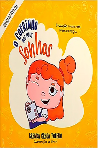 O Cofrinho Dos Meus Sonhos, De Greca Toledo, Brenda. Turma Da Bela Fin, Vol. 1. Editorial Lado A Editora, Capa Mole, Edição 2022-01-01 00:00:00 Em Português