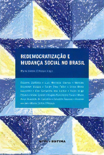 Redemocratizacao E Mudanca Social No Brasil, De D Araujo, Maria Celina. Editora Fgv, Edição 1 Em Português