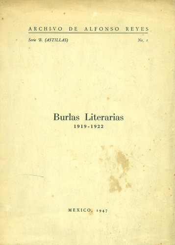 Burlas Literarias. 1919 - 1922 - Reyes, Alfonso