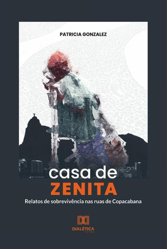 Casa de Zenita, de Patricia González. Editorial Dialética, tapa blanda en portugués, 2022