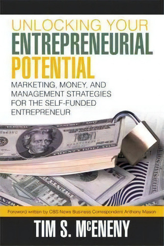 Unlocking Your Entrepreneurial Potential, De Tim S Mceneny. Editorial Iuniverse, Tapa Blanda En Inglés